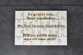 Puzzel Er groeit iets heel bijzonder........ Willen jullie mijn opa, oma, tante enz