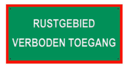 Bord alum. Rustgebied verbodentoegang