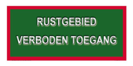 Bord alum. Rustgebied verbodentoegang