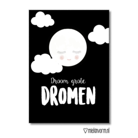 Droom grote dromen | Poster A3