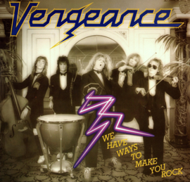 Vengeance - We Have Ways To Make You Rock
