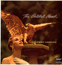 Coleman Hawkins - The Gilded Hawk