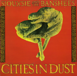 SIOUXSIE and the BANSHEES - CITIES IN DUST