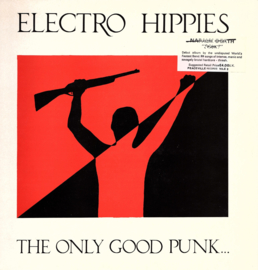 ELECTRO HIPPIES - THE ONLY GOOD PUNK... IS A DEAD ONE