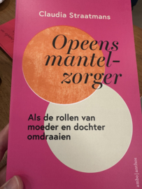 Claudia Straatmans over haar boek Opeens mantelzorger