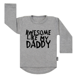 Tee Awesome Like My Daddy (s)