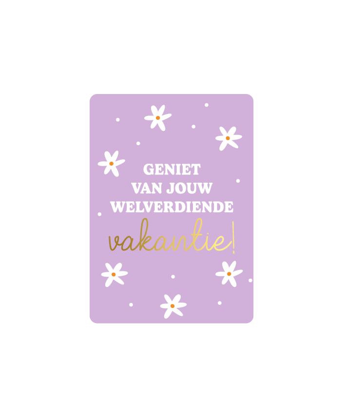 Klein kaartje - Geniet van jou welverdiende vakantie