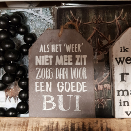 Label als het weer niet mee zit zorg dan voor een goede bui