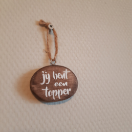 Houten label ovaal Jij bent een topper || 6 x 4.5 cm