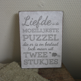 Bordje Liefde is de moelijkste puzzel die er is en bestaat toch maar uit twee stukjes