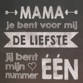 Mama je bent voor mijn de liefste, je bent mijn nummer één || Ansichtkaart