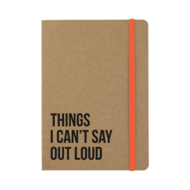 Things I can't say out loud - notitieboekje
