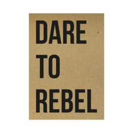 Dare to rebel - kaart kraft
