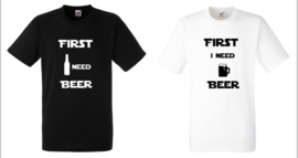 FIRST I NEED BEER (heren)