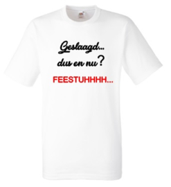 Shirt GESLAAGD "Feestuhhhh"