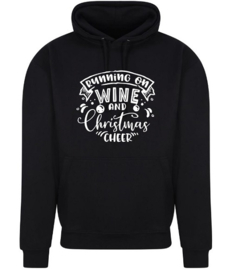 Hoodie  *Running on wine and christmas cheer