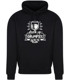 Hoodie  *Drink up grumpies