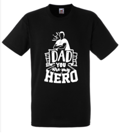 Shirt met opdruk #Dad you are my HERO