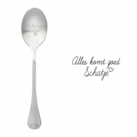 One Message Spoon Alles Komt Goed Schatje