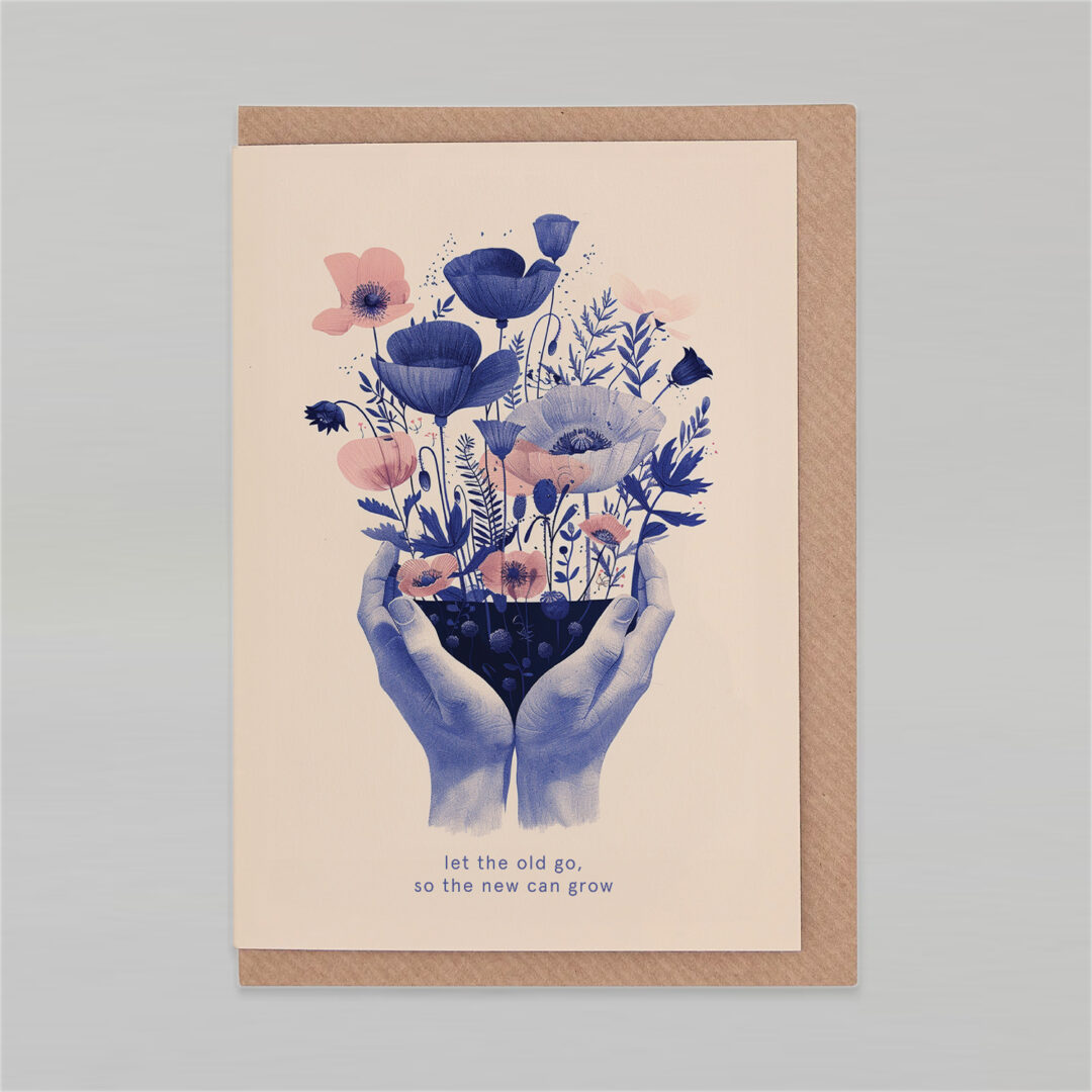 Botanopia Kaart Let The Old Go So The New Can Grow