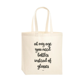 Beezonder Tote Bag At My Age You Need Bottles