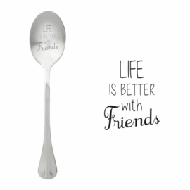 One Message Spoon Life Is Better With Friends