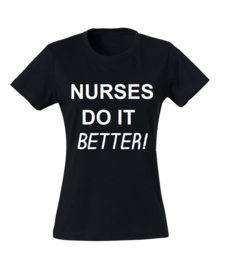 T-Shirt Nurses Do It Better - Wit of Zwart