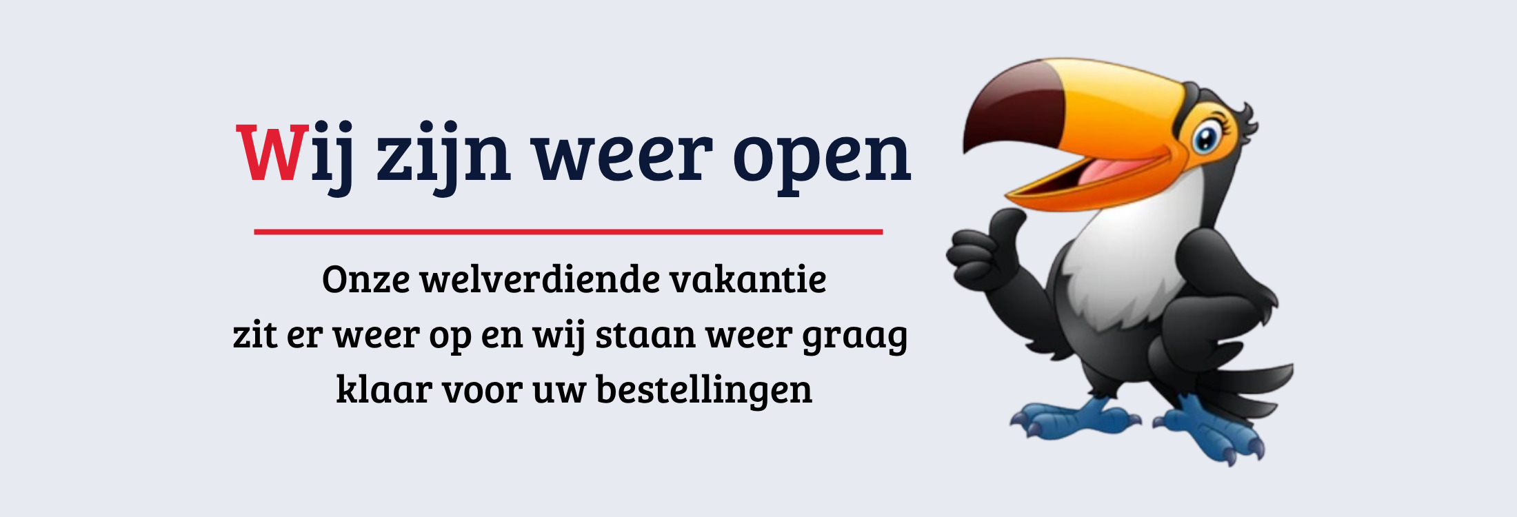 Wij zijn weer open
