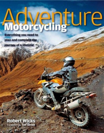 Robert Wicks: Adventure Motorcycling