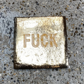 Tegeltje goud "Fuck"