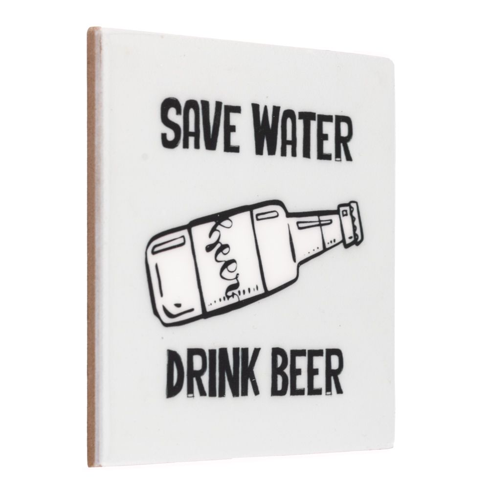 Tegeltje wit "Save water, drink beer"