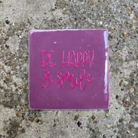 Tegeltje lila “be happy & smile”