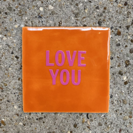 Tegeltje oranje "love you"