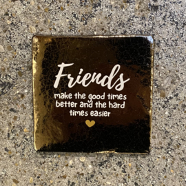 Tegeltje goud "friends”