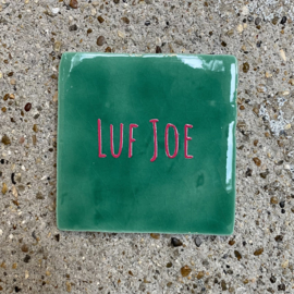 Tegeltje groen "luf joe"