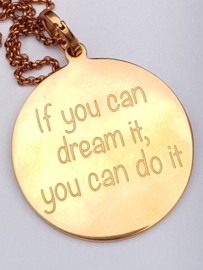 IXXXI hanger "if you can dream it..." goudkleurig of rosékleurig