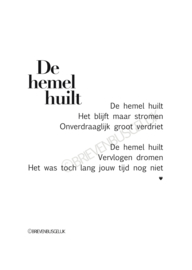 De hemel huilt