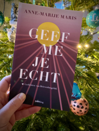 ‘Geef me je echt’ + Fijne dagen
