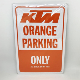 KTM ORANGE PARKING ONLY METALEN BORD NIEUW