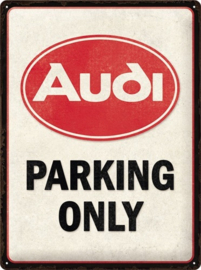 Audi Parking Only .  Metalen wandbord in reliëf 30 x 40 cm.