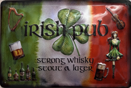 Irish Pub Strong Whisky Stout & Lager. Metalen wandbord in reliëf 20 x 30 cm.