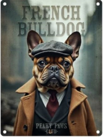 French Buldog. Peaky Paws Club.    Metalen wandbord 40 x 30 cm .