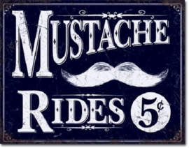 Mustache Rides   Metalen wandbord 30 x 40 cm.