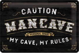 Caution ManCave. Metalen wandbord in reliëf 20 x 30 cm