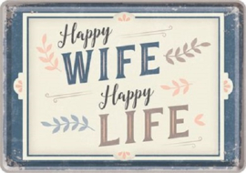 Happy Wife Happy Live. Metalen Postcard 10 x 14 cm.