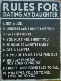 Rules for dating my daughter.  Metalen bordje 25 x 33 cm.