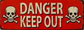 Danger Keep Out.Metalen wandbord 13 x 36 cm.