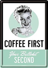 Coffee First Metalen Postcard 10  x 14 cm.