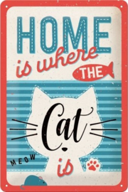 Home is where the cat is.   Metalen wandbord in reliëf 20 x 30 cm.