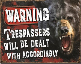 Warning Trespassers Bear ​​ Metalen wandbord 31,5 x 40,5 cm.